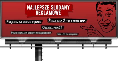 krótkie slogany reklamowe.